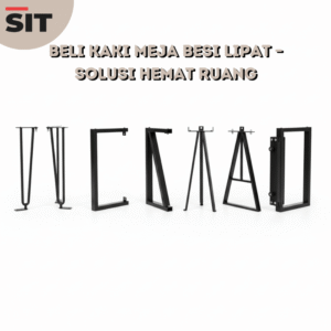 Beli Kaki Meja Besi Lipat – Solusi Hemat Ruang