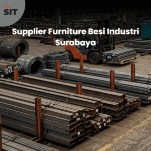 Supplier Furniture Besi Industri Surabaya