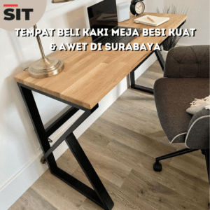 Tempat Beli Kaki Meja Besi Kuat & Awet di Surabaya