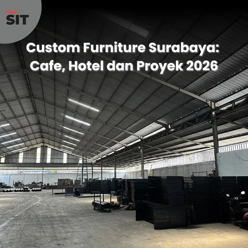 Custom Furniture Surabaya: Cafe, Hotel dan Proyek 2026