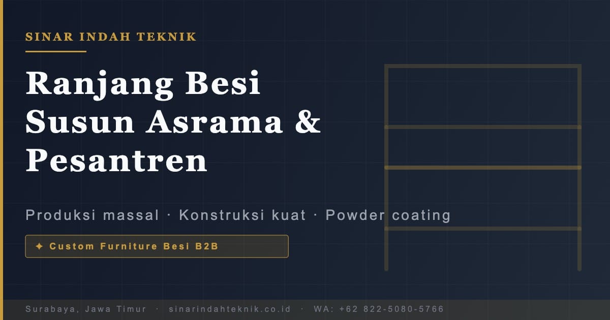 Ranjang Besi Susun untuk Asrama dan Pesantren - Sinar Indah Teknik